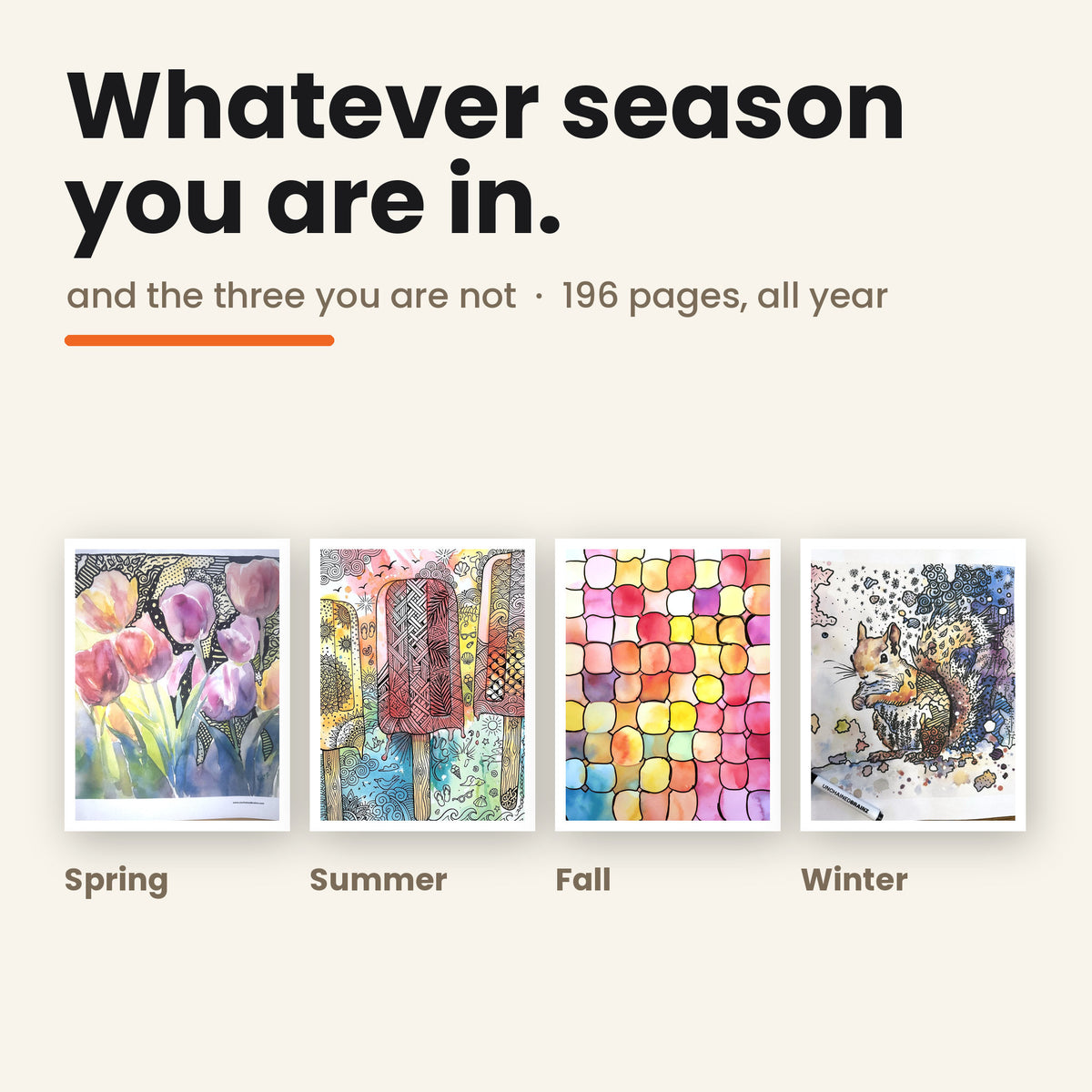 Four reverse coloring pages side by side, one for each season - purple tulips, a popsicle page, a fall leaf mosaic and a winter squirrel - each finished with black pen. The Reverse Coloring Year covers all four seasons across 196 printable pages.