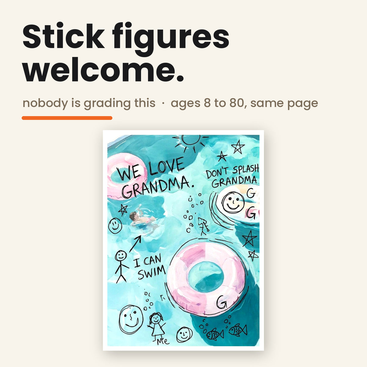 A watercolor-style pool page covered in a child's black pen drawing - WE LOVE GRANDMA, DON'T SPLASH GRANDMA, I CAN SWIM - with stick figures and smiley faces. Stick figures welcome: no drawing skill needed.