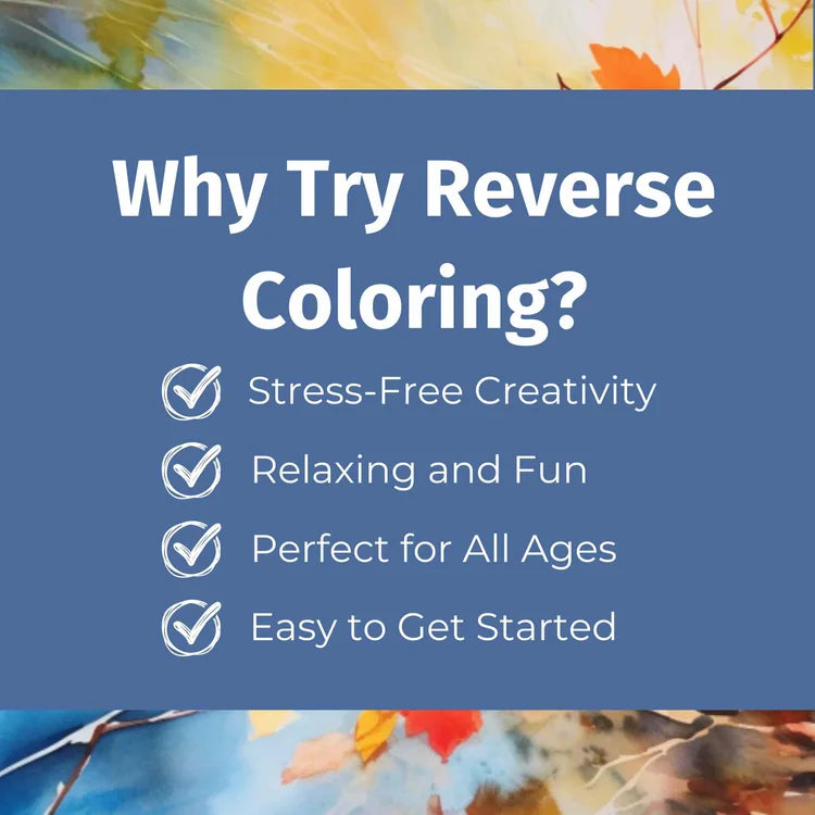 Reverse coloring benefits graphic with bullet points about stress relief, creativity, and ease of use for all ages